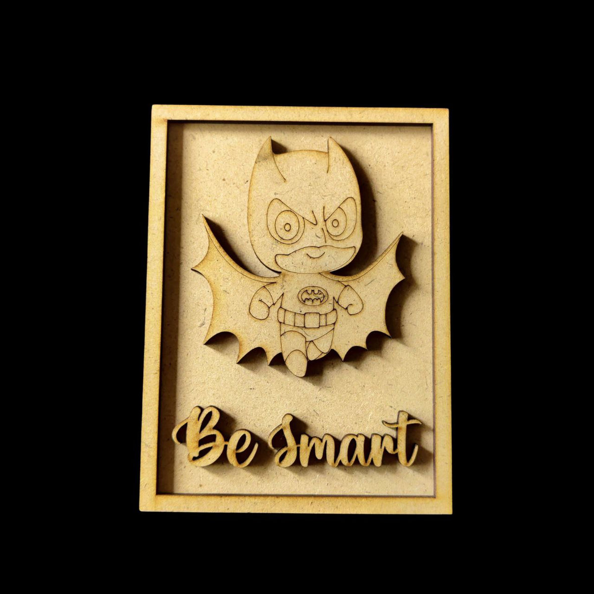Be Smart - Batman (MDF Kids Wall - Desk Decor)
