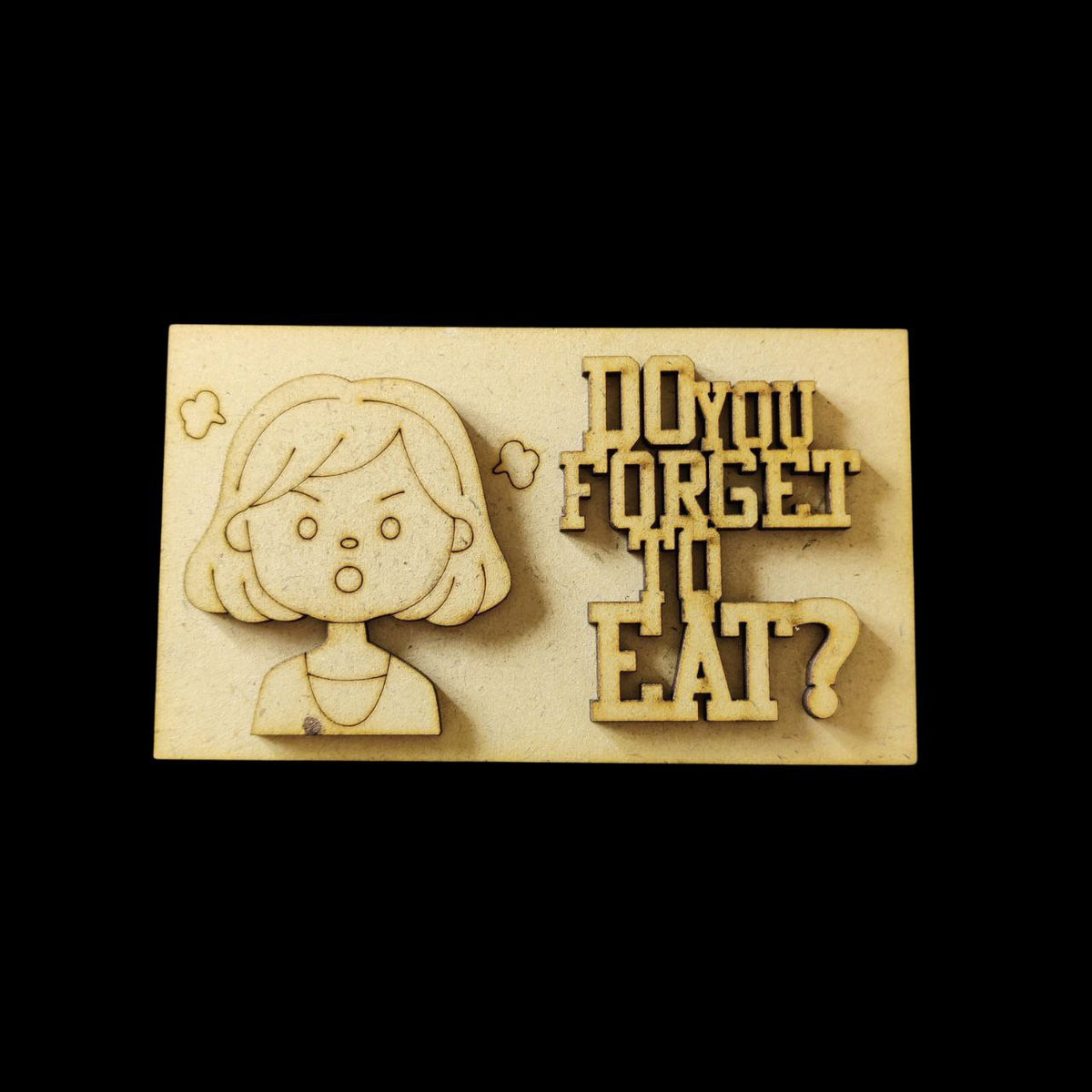 Do You forget to Eat - Teacher Taunts (Fridge Magnet Base)