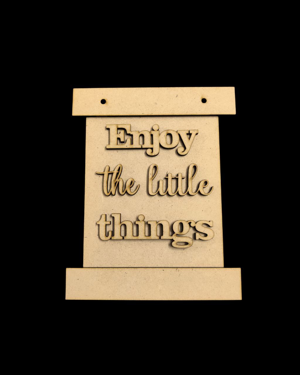 Little Things (Wall Hanging Quote) MDF