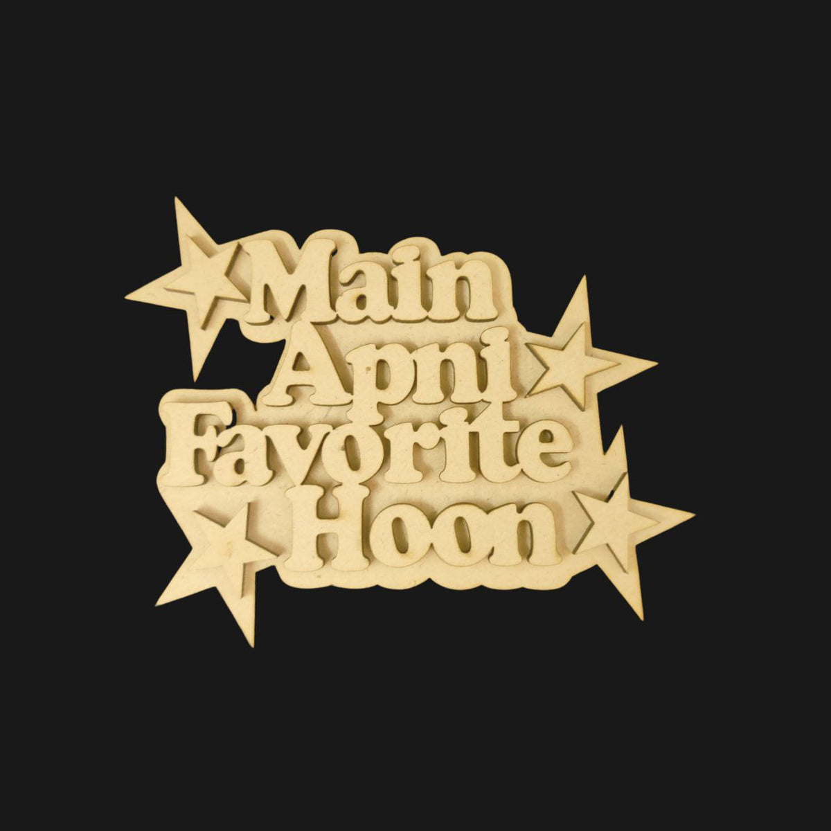 Main Apni Favourite Hoon (Desi Fridge magnet base)MDF