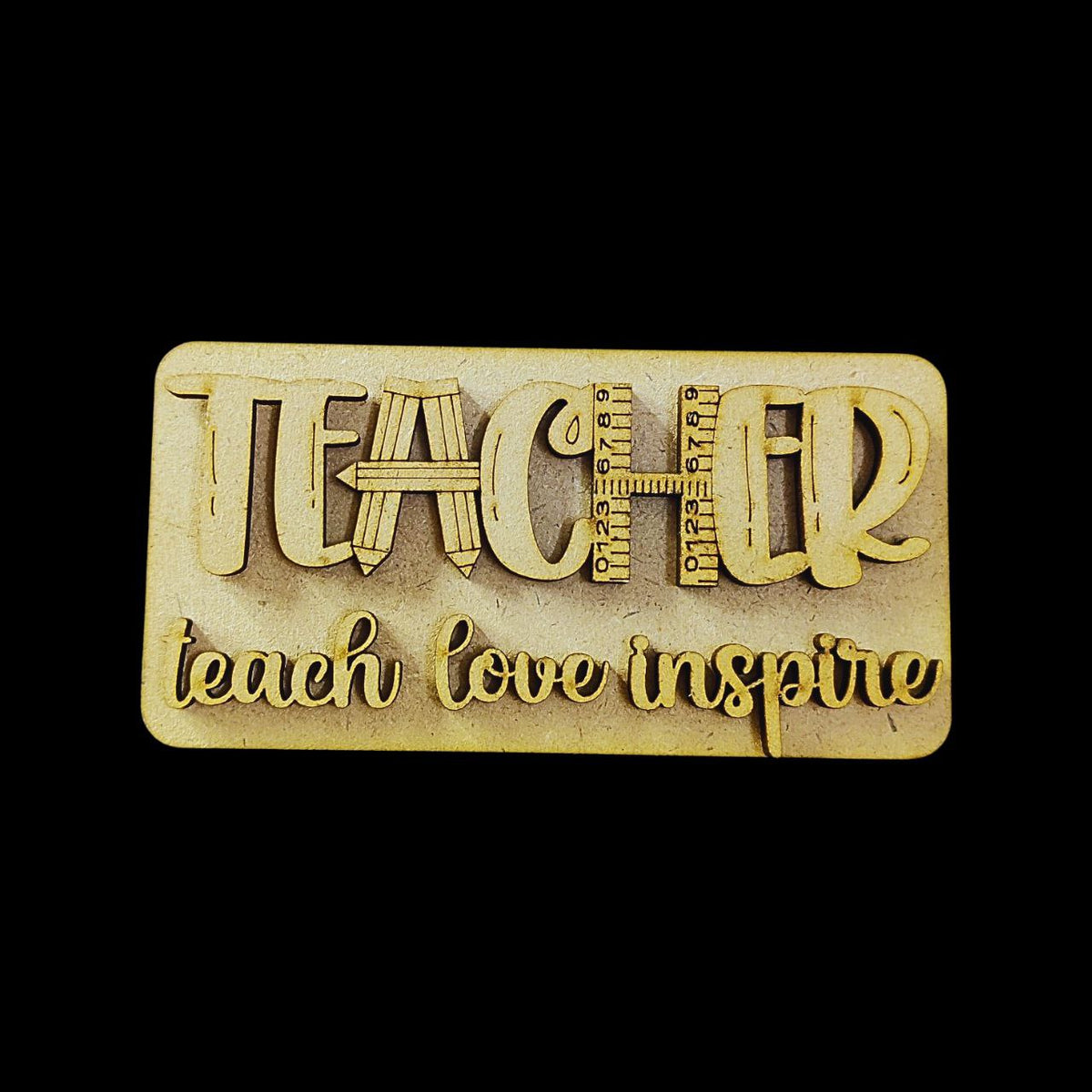 Teach Love Inspire (Fridge Magnet Base) Celebrating Teachers