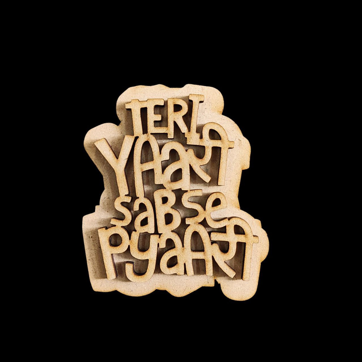 Teri Yaari Sabse Pyaari - Friendship Quote (MDF Fridge Magnet Base)