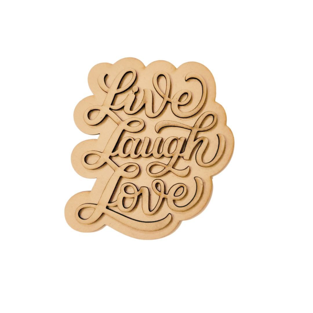 Live Laugh Love - Layered Embellishments ( Fridge Magnet Base )