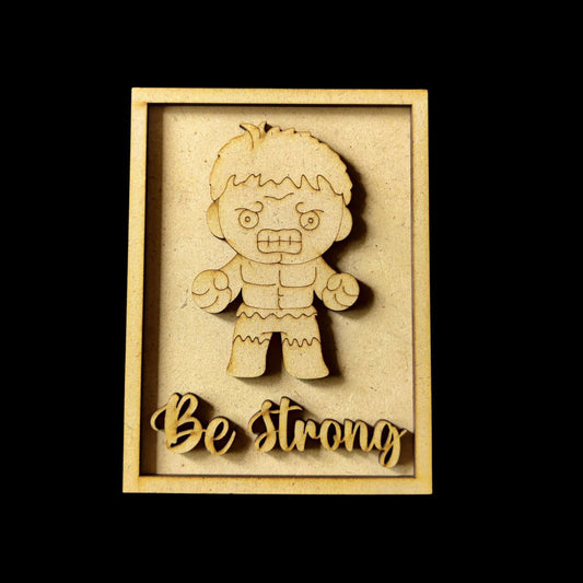 Be Strong - Hulk (MDF Kids Wall - Desk Decor)