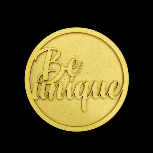 Be Unique ( Layered MDF - Fridge Magnet Base )