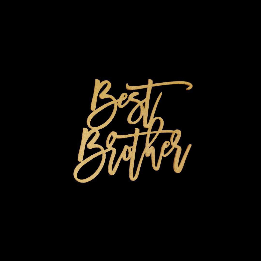 Best Brother -  ( MDF )