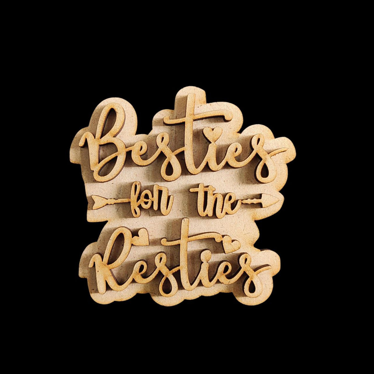 Besties for the Resties - Friendship Quote (MDF Fridge Magnet Base)