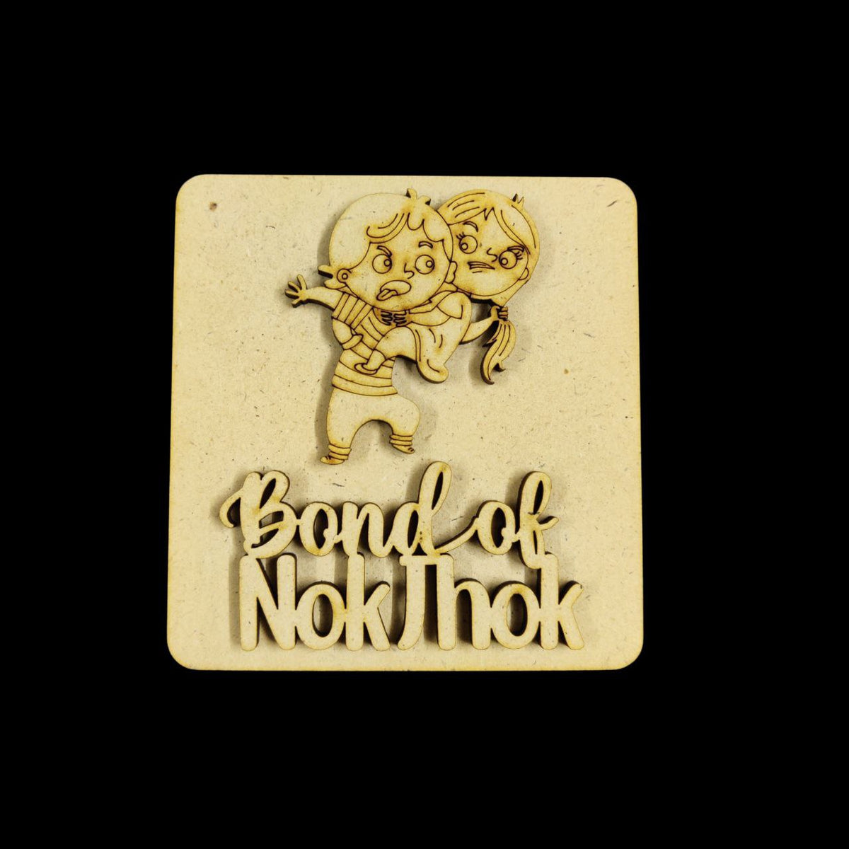 Bro-sis Bond of NokJhok (Fridge magnet base MDF)