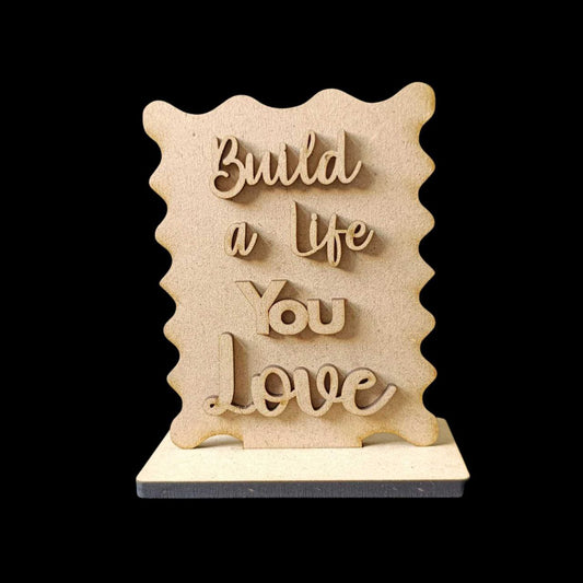 Build a Life You Love - Standee + Photo Notes Holder(MDF)