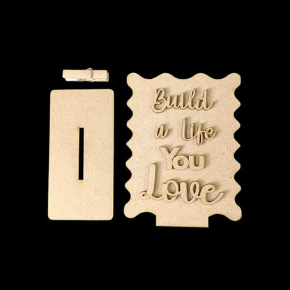 Build a Life You Love - Standee + Photo Notes Holder(MDF)