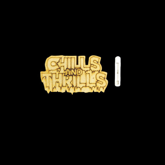 Chills and Thrills (MDF Badge Base with Pin - Halloween Collection) Lasercut