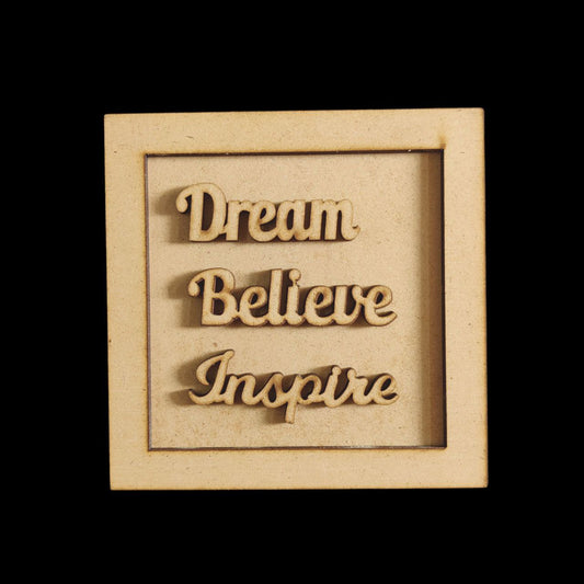 Dream Believe Inspire (MDF Fridge Magnet Base) Motivational