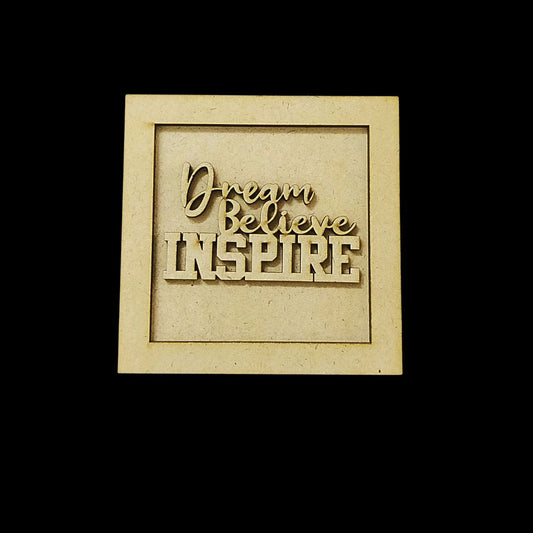 Dream Believe Inspire (Motivational Quotes - Lasercut MDF Fridge Magnet Base)