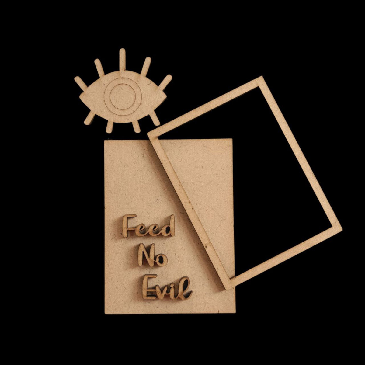 Feed no Evil - Evil Eye Quotes (Fridge Magnet Base & Wall Decor - MDF Festive)