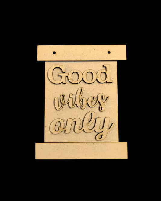Good Vibes (Wall Hanging Quote) MDF