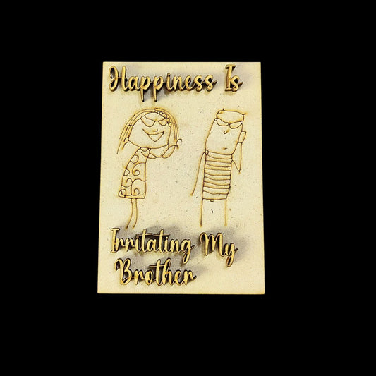 Happiness is irritating my brother (Fridge Magnet Base)