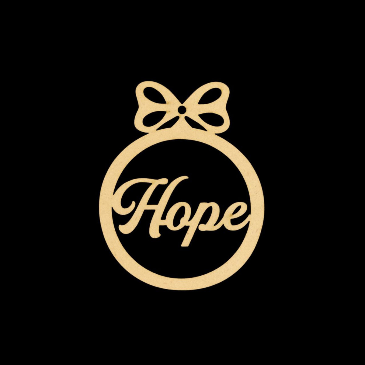 Hope ( MDF Christmas Ornament )