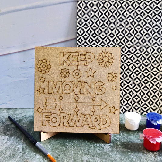 Keep moving Forward (DIY Desk Decor Kit - Premarked MDF)