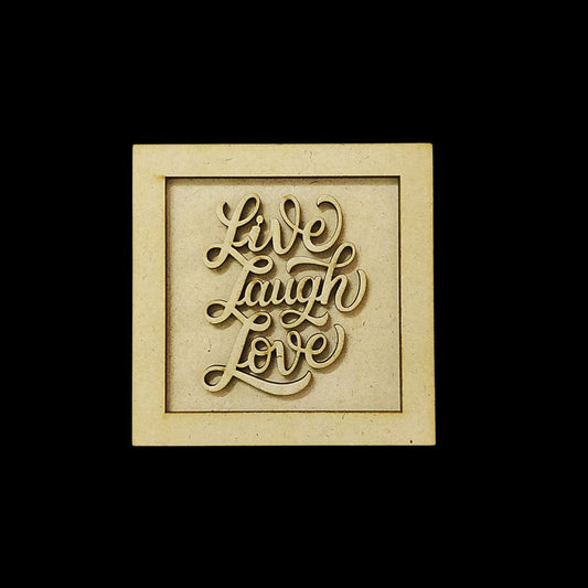 Live Laugh Love (Motivational Quotes - Lasercut MDF Fridge Magnet Base)
