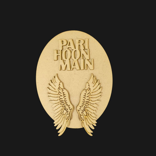 Pari Hoon Main (Desi Fridge magnet base)MDF