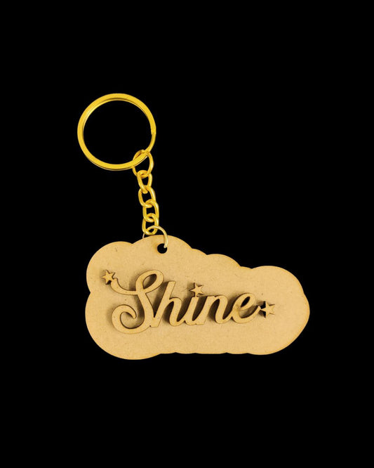 Shine ( Words - MDF Keychain Base )