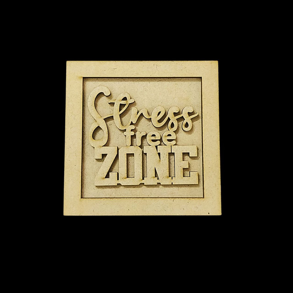 Stress Free Zone (Motivational Quotes - Lasercut MDF Fridge Magnet Base)