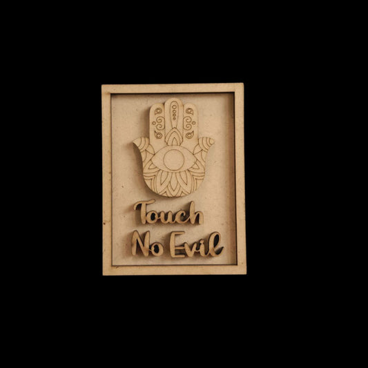 Touch no Evil - Evil Eye Quotes (Fridge Magnet Base & Wall Decor - MDF Festive)