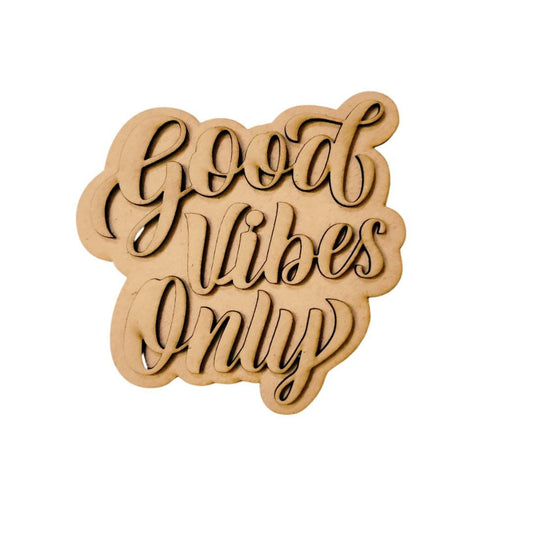 Good Vibes Only - Layered Embellishments ( Fridge Magnet Base )